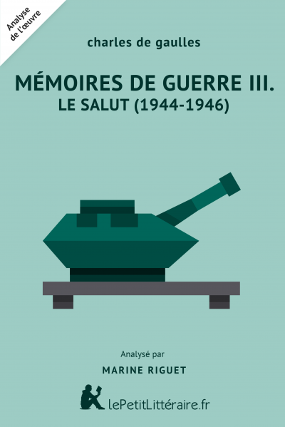 Analyse du livre :  Mémoires de guerre III. Le Salut (1944-1946)
